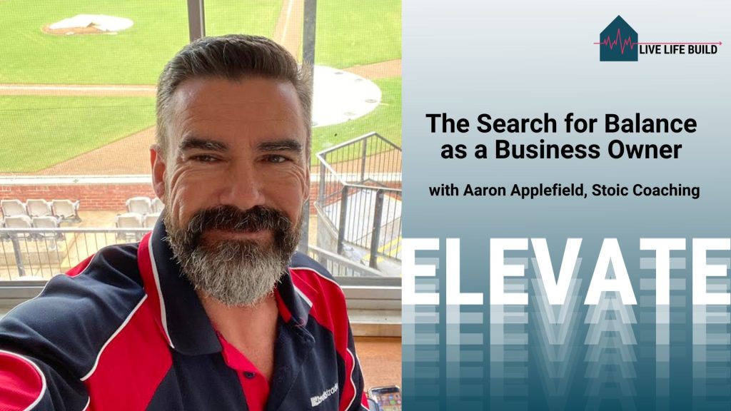 The Search for Balance as a Business Owner with Aaron Applefield, Stoic Coaching