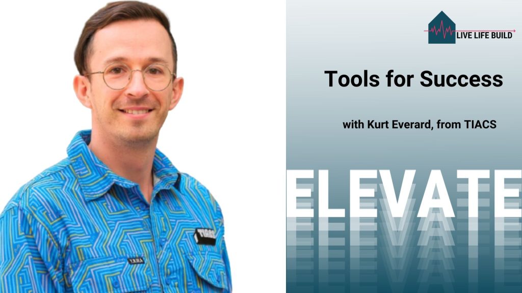 Tools for Success with Kurt Everard, TIACS