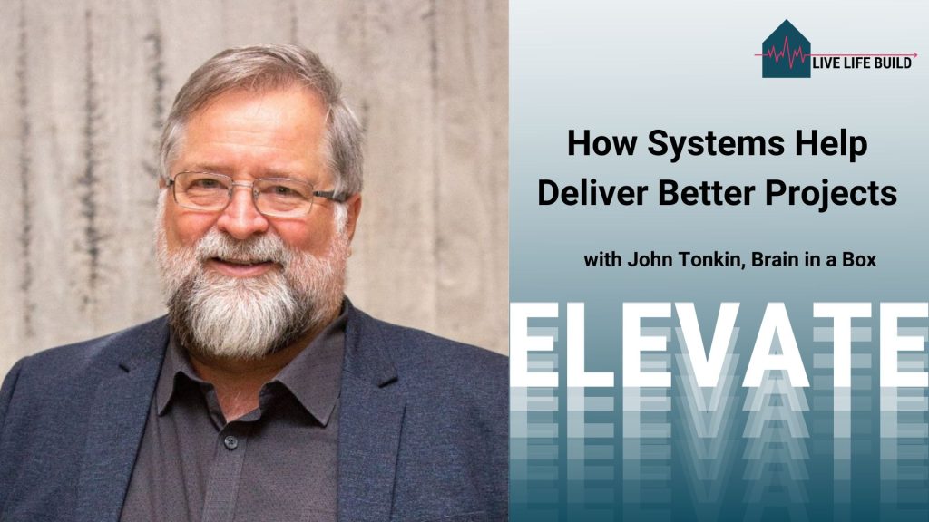 How Systems Help Deliver Better Projects with John Tonkin, Brain in a Box
