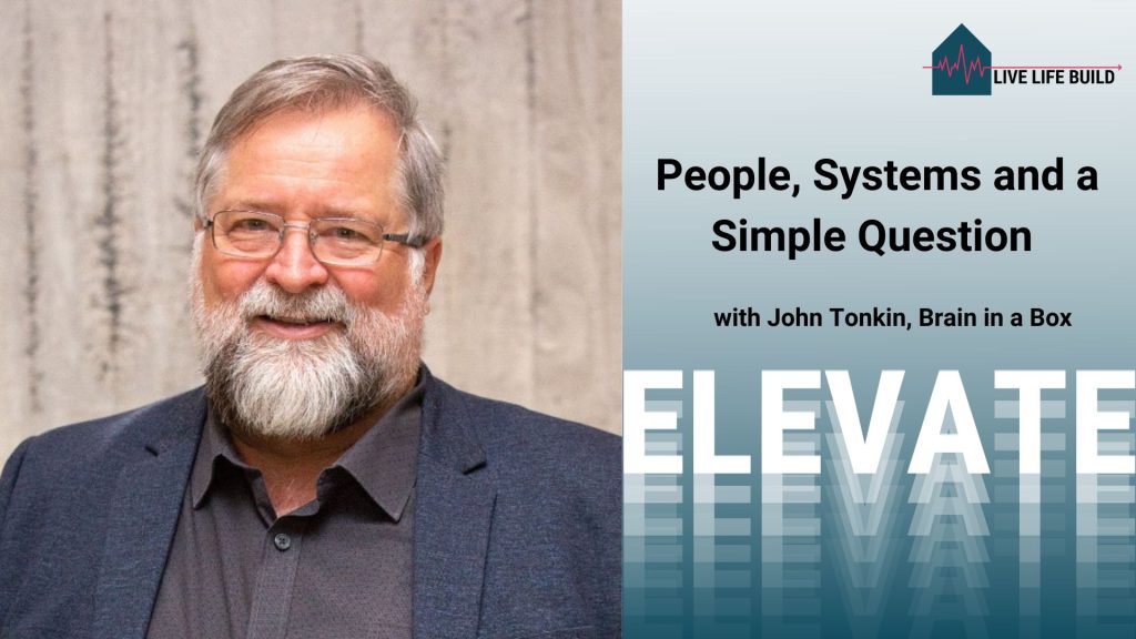 People, Systems and a Simple Question with John Tonkin, Brain in a Box
